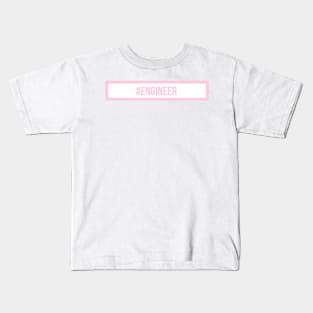 #engineer pink Kids T-Shirt